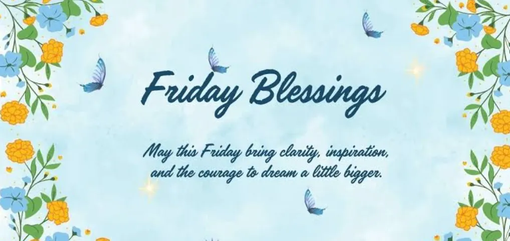 Friday Blessings
